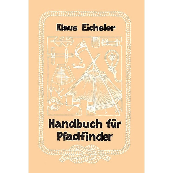 Handbuch für Pfadfinder, Klaus Eicheler