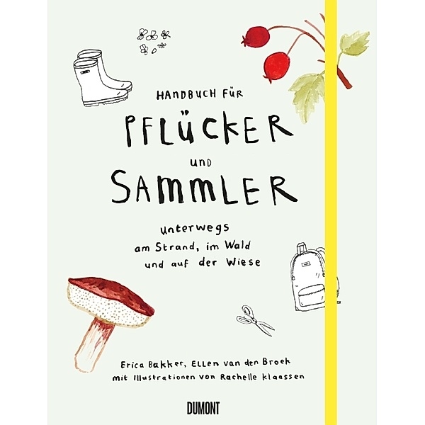 Handbuch für Pflücker und Sammler, Erica Bakker, Ellen Broek