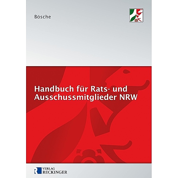 Handbuch für Rats- und Ausschussmitglieder in Nordrhein-Westfalen, Ernst-Dieter Bösche