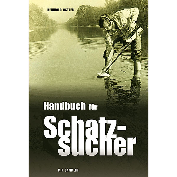 Handbuch für Schatzsucher, Reinhold Ostler