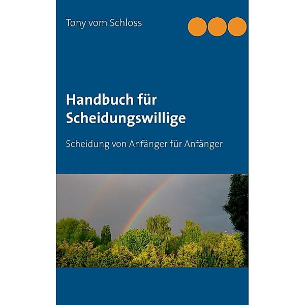 Handbuch für Scheidungswillige, Tony vom Schloss