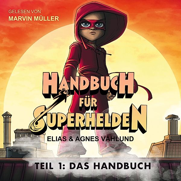 Handbuch für Superhelden - 1 - Handbuch für Superhelden, Agnes Våhlund, Elias Våhlund