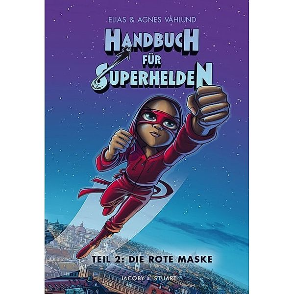 Handbuch für Superhelden - Die Rote Maske, Elias Vahlund