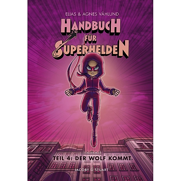 Handbuch für Superhelden / Handbuch für Superhelden Bd.4, Elias Våhlund