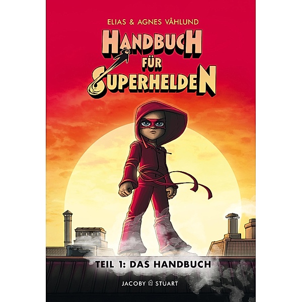 Handbuch für Superhelden Teil 1 / Handbuch für Superhelden Bd.1, Elias Våhlund