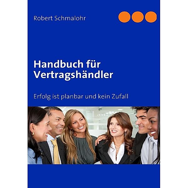 Handbuch für Vertragshändler, Robert Schmalohr