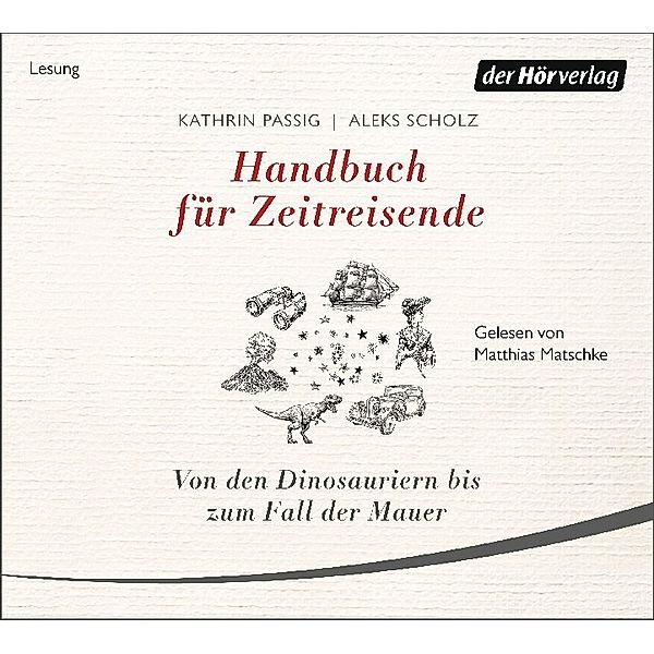 Handbuch für Zeitreisende,2 Audio-CD, Kathrin Passig, Aleks Scholz