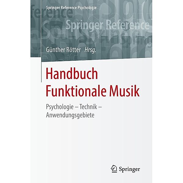 Handbuch Funktionale Musik / Springer Reference Psychologie