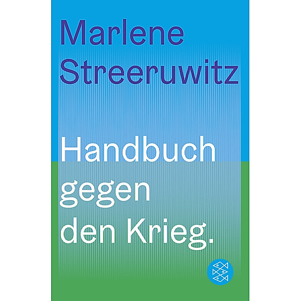 Handbuch gegen den Krieg., Marlene Streeruwitz