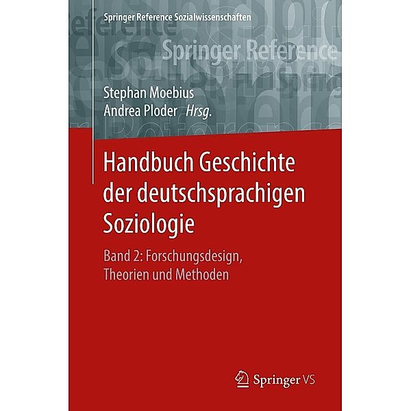 Handbuch Geschichte der deutschsprachigen Soziologie / Springer Reference Sozialwissenschaften