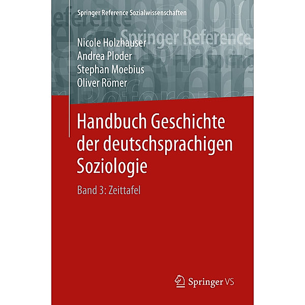 Handbuch Geschichte der deutschsprachigen Soziologie.Bd.3, Nicole Holzhauser, Andrea Ploder, Stephan Moebius, Oliver Römer