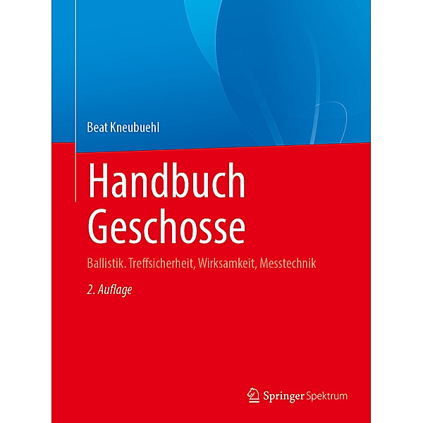 Handbuch Geschosse, Beat Kneubuehl