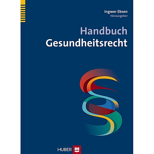 Handbuch Gesundheitsrecht, Ingwer Ebsen