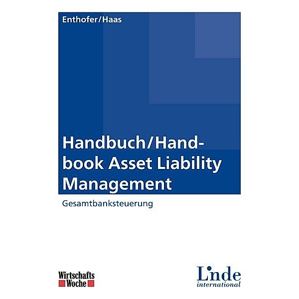 Handbuch/Handbook Asset Liability Management, Hannes Enthofer, Patrick Haas