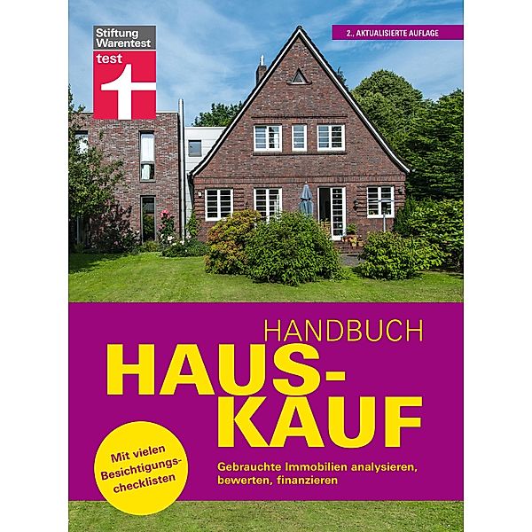 Handbuch Hauskauf: Vermögensanalyse - Bausteine der Finanzierung - Kaufvertrag und wichtige Dokumente, Thomas Weyrauch, Ulrich Zink
