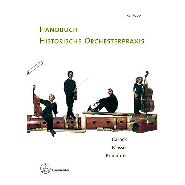 Handbuch historische Orchesterpraxis, Kai Köpp