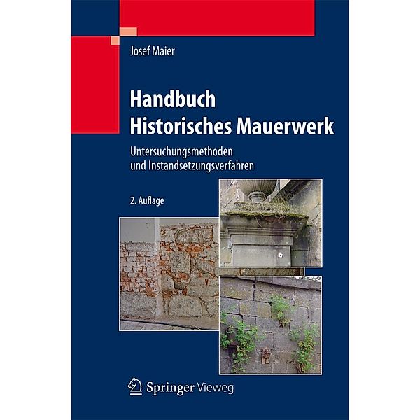 Handbuch Historisches Mauerwerk, Josef Maier