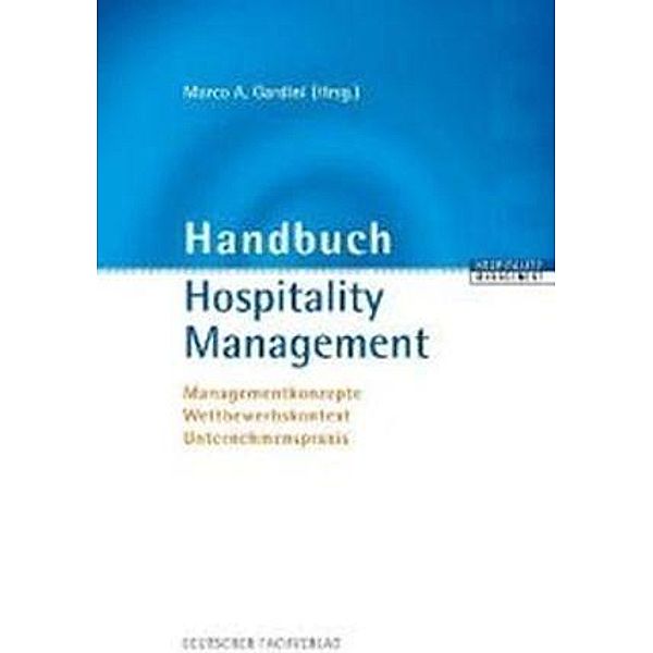 Handbuch Hospitality Management, Marco A. Gardini