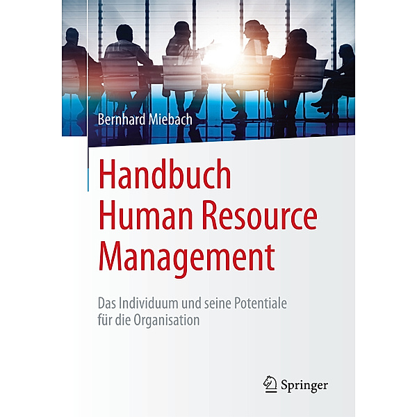 Handbuch Human Resource Management, Bernhard Miebach