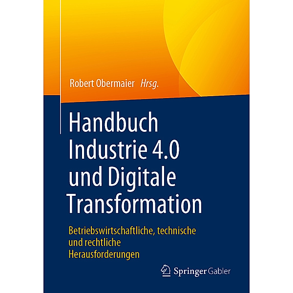 Handbuch Industrie 4.0 und Digitale Transformation
