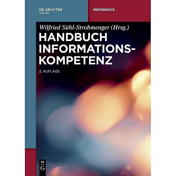 Handbuch Informationskompetenz / De Gruyter Reference
