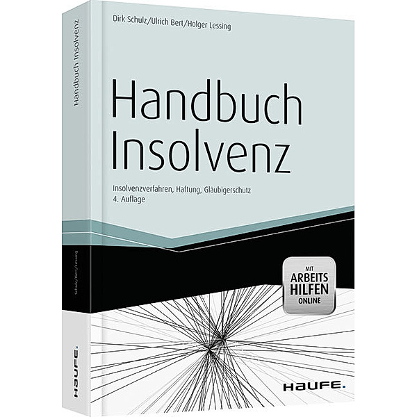 Handbuch Insolvenz, Dirk Schulz, Ulrich Bert, Holger Lessing