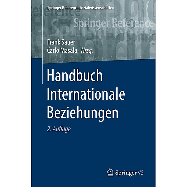 Handbuch Internationale Beziehungen / Springer Reference Sozialwissenschaften