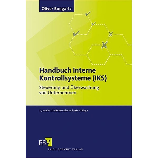 Handbuch Interne Kontrollsysteme (IKS), Oliver Bungartz