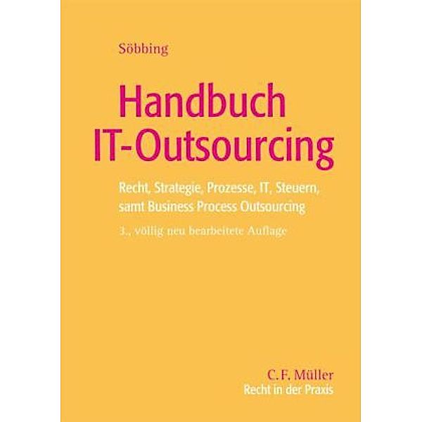 Handbuch IT-Outsourcing, Axel Funk, Thomas Söbbing, Sandra Neuhaus, Wolfgang Fritzemeyer, Joachim Schrey, Robert Niedermeier