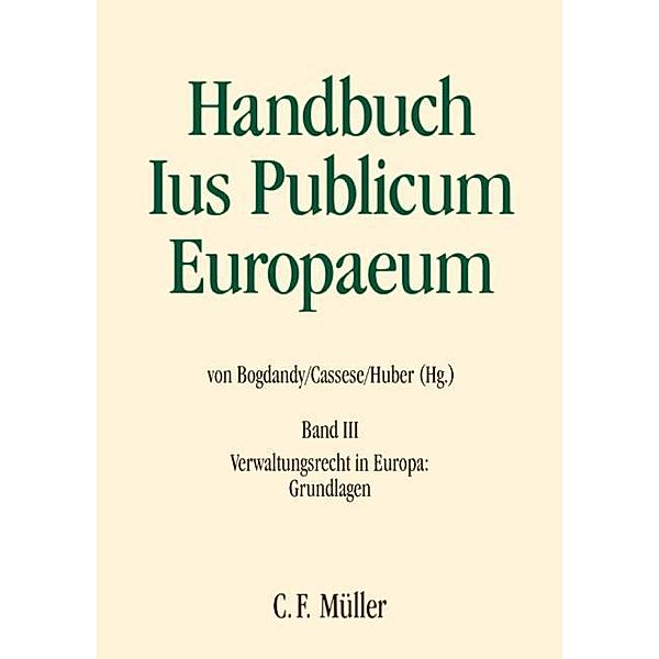 Handbuch Ius Publicum Europaeum: 3 Verwaltungsrecht in Europa, Grundlagen