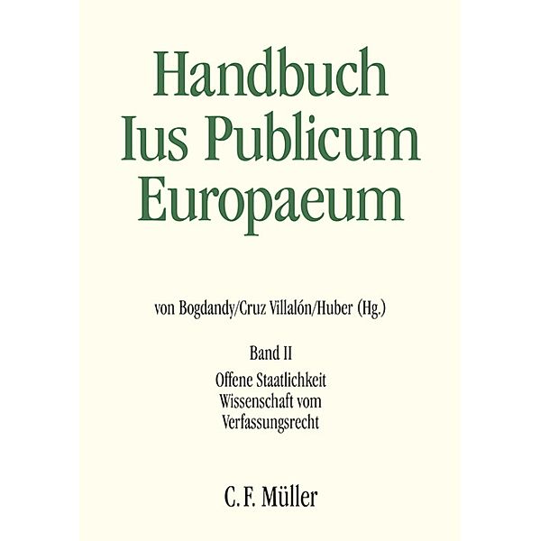 Handbuch Ius Publicum Europaeum, Stanislaw Biernat, Julia Iliopoulos-Strangas, András Jakab, Helen Keller, Martina Künnecke, Irena Lipowicz, Antonio Lopez Castillo, Kjell Modéer, Remco Nehmelman, Joakim Nergelius, Carlo Panara, Patrick J. Birkinshaw, Walter Pauly, Christos Pilafas, Rainer J. Schweizer, Alexander Somek, Karl-Peter Sommermann, Pál Sonnevend, Adam Tomkins, Ramses A. Wessel, Armin von Bogdandy, Maurizio Fioravanti, Mariano García-Pechuán, Christoph Grabenwarter, Catherine Haguenau-Moizard, Luc Heuschling, Peter Michael Huber