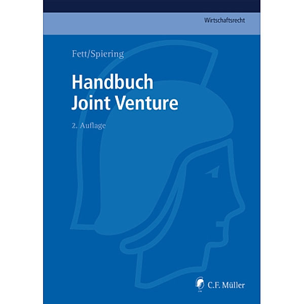 Handbuch Joint Venture, Amelie Abt, Bernhard Arlt, Axel Bader, Michael K. Bergmann, Tom Billing, Torsten Fett