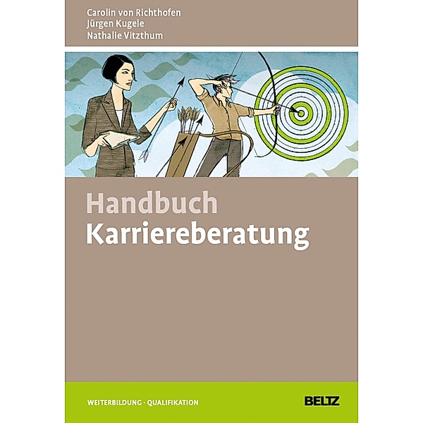 Handbuch Karriereberatung, Carolin v. Richthofen, Nathalie Vitzthum, Jürgen Kugele