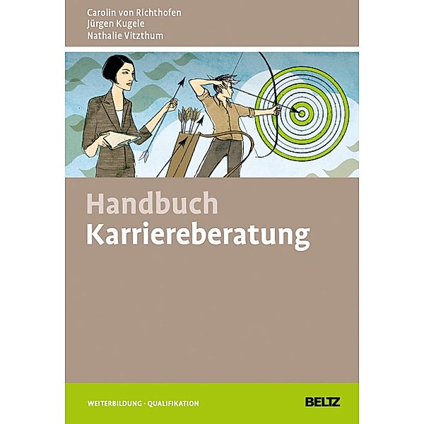 Handbuch Karriereberatung, Carolin v. Richthofen, Jürgen Kugele, Nathalie Vitzthum