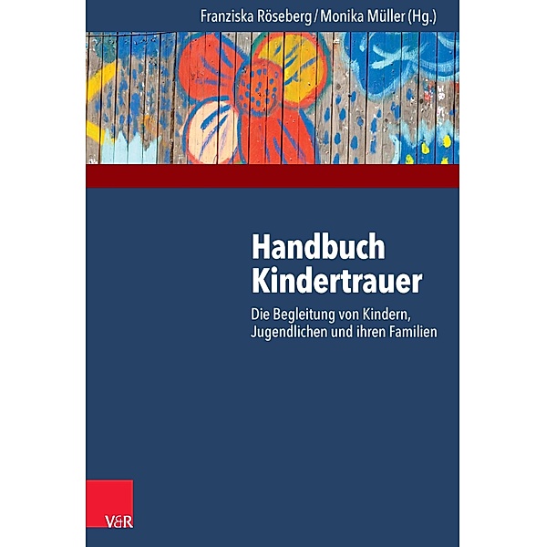 Handbuch Kindertrauer, Franziska Röseberg, Monika Müller