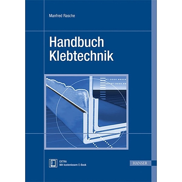 Handbuch Klebtechnik, Manfred Rasche