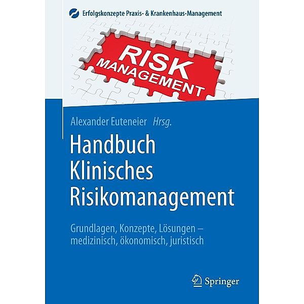 Handbuch Klinisches Risikomanagement / Erfolgskonzepte Praxis- & Krankenhaus-Management