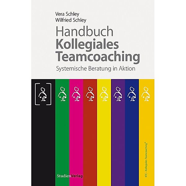 Handbuch Kollegiales Teamcoaching, Vera Schley, Wilfried Schley