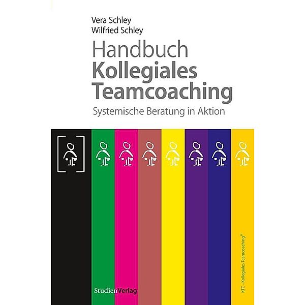 Handbuch Kollegiales Teamcoaching, Vera Schley, Wilfried Schley