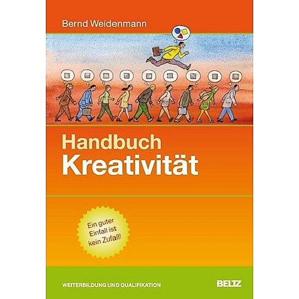 Handbuch Kreativität / Beltz Weiterbildung, Bernd Weidenmann