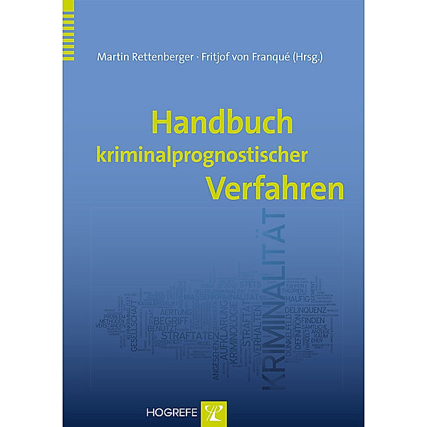 Handbuch kriminalprognostischer Verfahren, Fritjof von Franqué, Martin Rettenberger