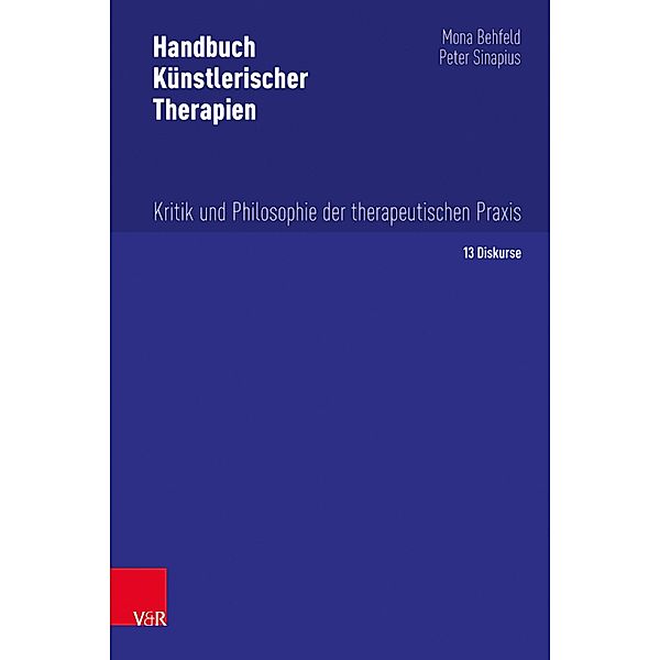 Handbuch Künstlerischer Therapien, Mona Behfeld, Peter Sinapius