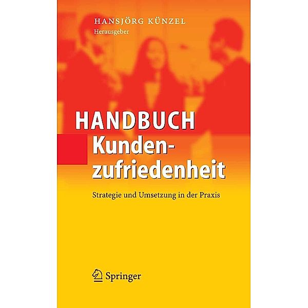 Handbuch Kundenzufriedenheit, Hansjörg Künzel