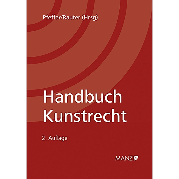 Handbuch Kunstrecht, Alexandra Pfeffer, Roman A Rauter