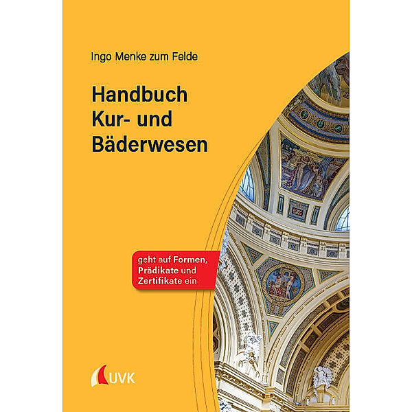 Handbuch Kur- und Bäderwesen, Ingo Menke zum Felde