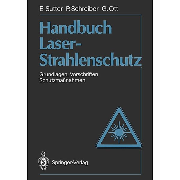 Handbuch Laser-Strahlenschutz, Ernst Sutter, Paul Schreiber, Günter Ott