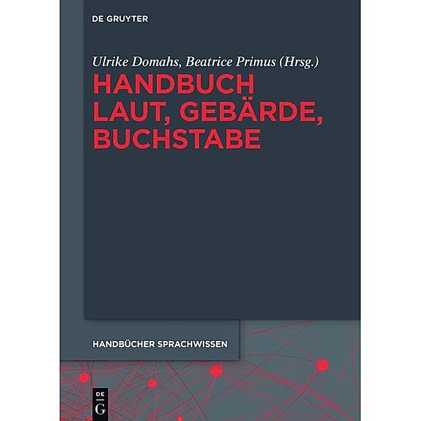 Handbuch Laut, Gebärde, Buchstabe / Handbücher Sprachwissen (HSW) Bd.2