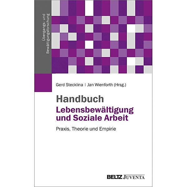 Handbuch Lebensbewältigung und Soziale Arbeit / Übergangs- und Bewältigungsforschung