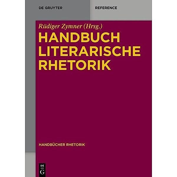 Handbuch Literarische Rhetorik / Handbücher Rhetorik Bd.5