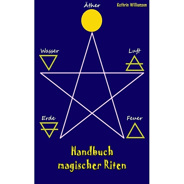 Handbuch magischer Riten, Kathrin Williamson
